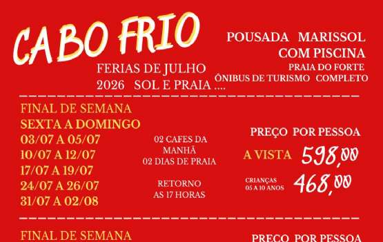 CABO FRIO  - FERIAS DE JULHO   VARIAS SAIDAS 